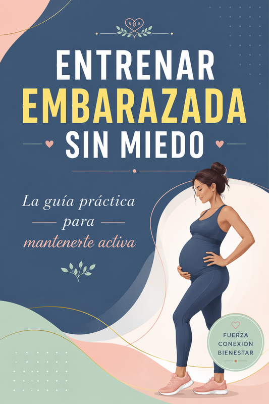 Entrenar Embarazada SIN MIEDO